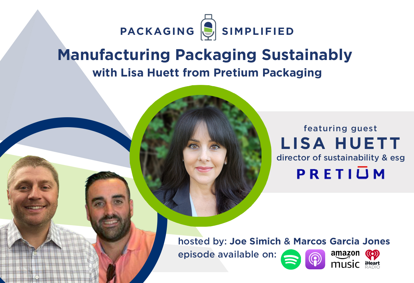 Packaging Simplified Podcast: Manufacturing Packaging Sustainably with Lisa Huett from Pretium Packaging