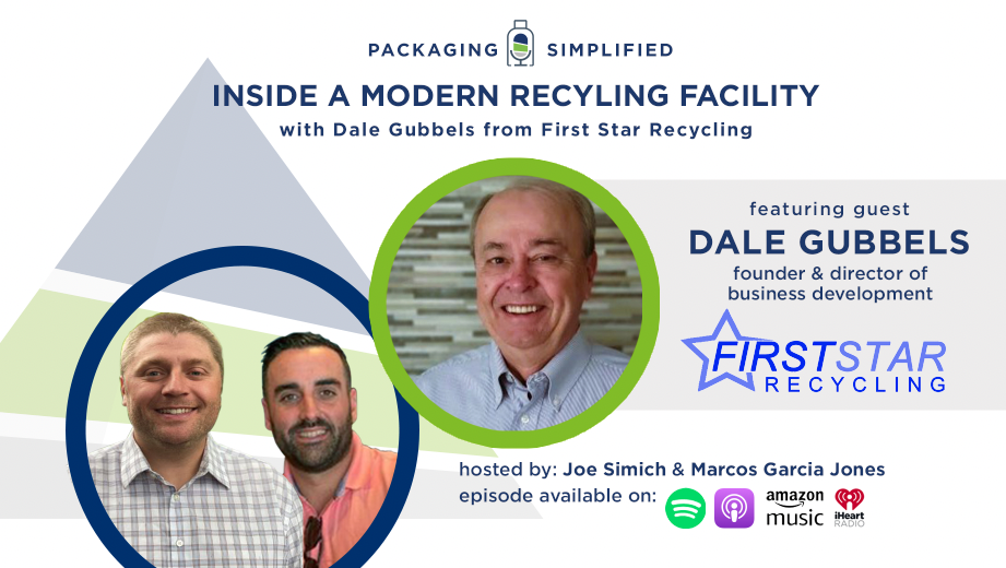Packaging Simplifed Podcast: Inside a Modern Recycling Facility with Dale Gubbels of First Star Recycling
